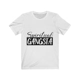 Unisex Jersey Short Sleeve Tee - Spiritual Gangsta