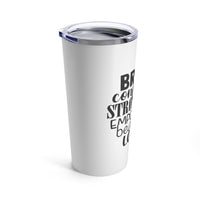 Tumbler 20oz - Brave