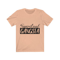 Unisex Jersey Short Sleeve Tee - Spiritual Gangsta