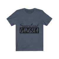 Unisex Jersey Short Sleeve Tee - Spiritual Gangsta