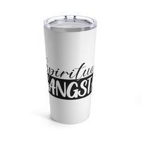 Tumbler 20oz - Spiritual Gangsta